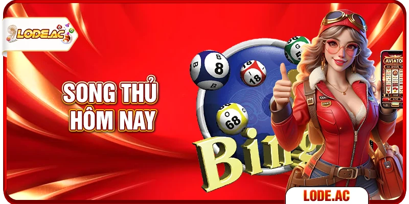 song thủ hôm nay