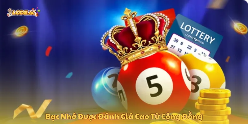 Bạc nhớ là kinh nghiệm lô đề được đánh giá cao