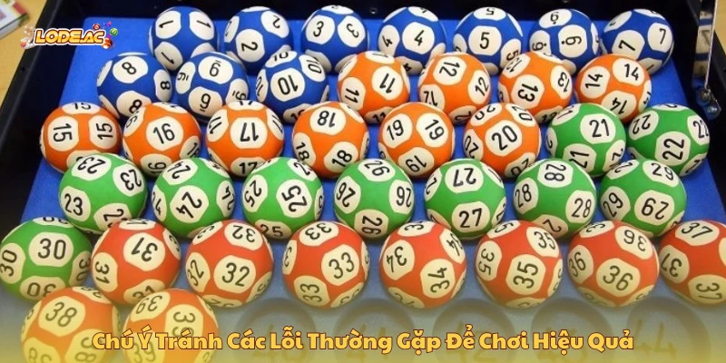 Chú ý tránh các lỗi thường gặp để chơi hiệu quả
