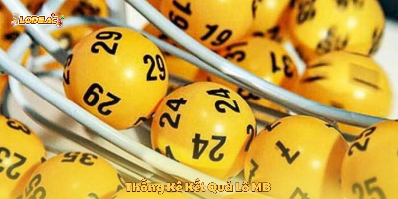 Thống kê kết quả lô MB 